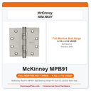 McKinney MacPro MPB91 Ball Bearing Hinge 4-1/2x4-1/2 US32D Satin Stainless Steel