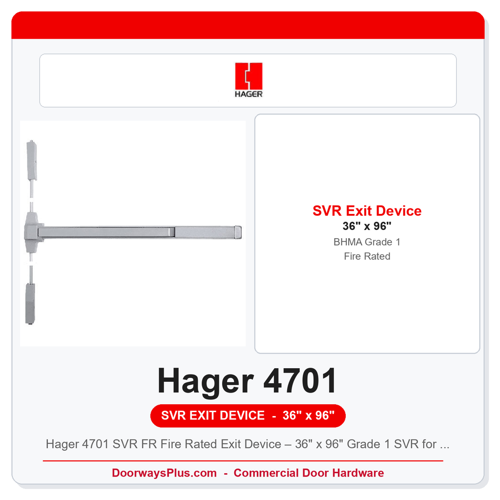 Hager 4701 SVR FR Fire Rated Exit Device – 36" x 96" Grade 1 SVR for 8' Doors