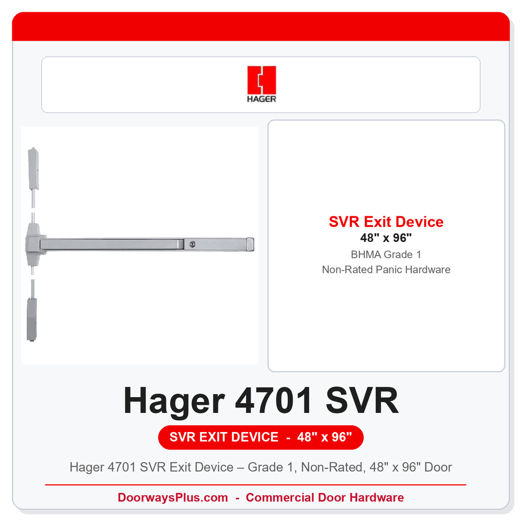 Hager 4701 SVR Exit Device – Grade 1, Non-Rated, 48" x 96" Door