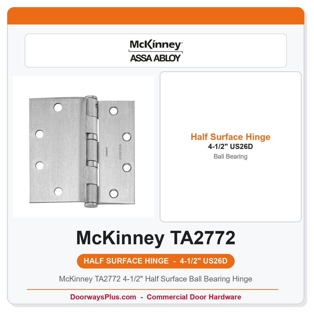 McKinney TA2772 4-1/2" Half Surface Ball Bearing Hinge | US26D / 626 Satin Chrome | ANSI A8412