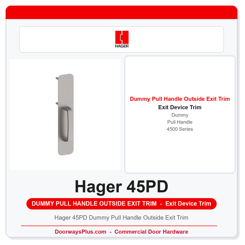 Hager 45PD Dummy Pull Handle Outside Exit Trim | 4500 Series