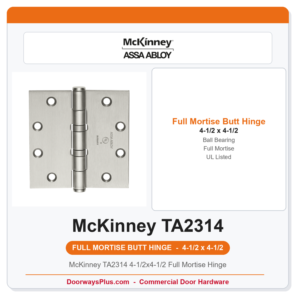 McKinney TA2314 4-1/2x4-1/2 Full Mortise Hinge | 5-Knuckle Non-Ferrous Ball Bearing, UL Fire Rated