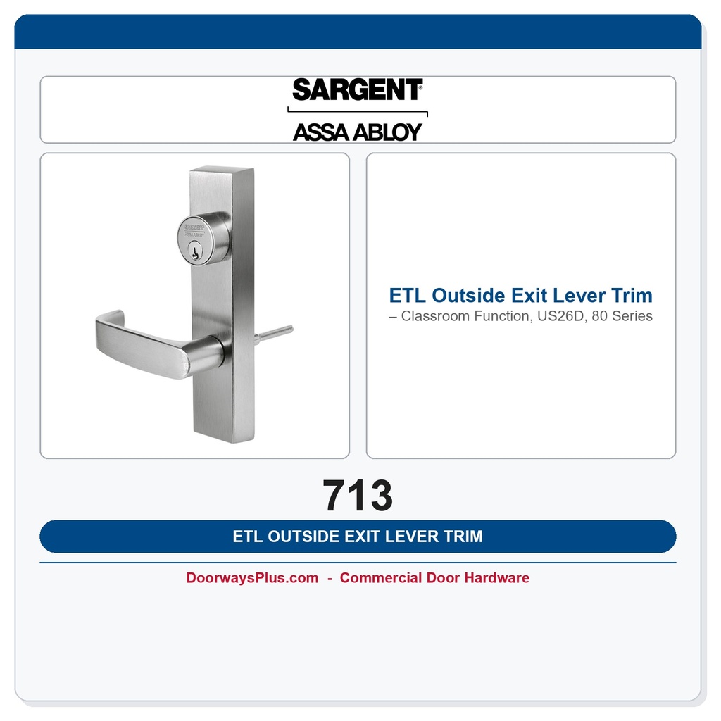 Sargent 713 ETL Outside Exit Lever Trim – Classroom Function, US26D, 80 Series