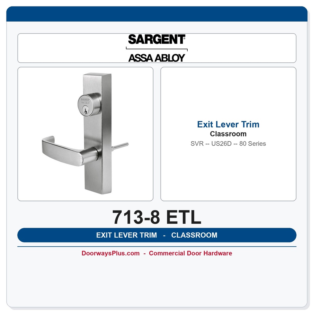 Sargent 713-8 ETL Outside Classroom Exit Lever Trim 80 Series US26D