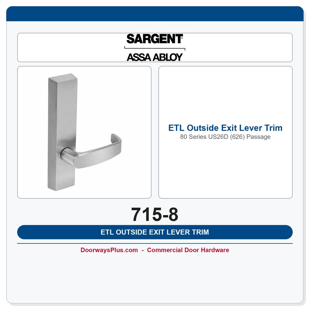 Sargent 715-8 ETL Outside Exit Lever Trim 80 Series US26D (626) Passage