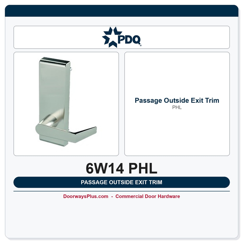 PDQ 6W14 PHL Heavy-Duty Passage Outside Exit Device Trim | 6000 Series Wide Stile