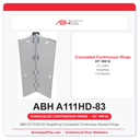 ABH A111HD-83 HingeKing Concealed Continuous Geared Hinge | 83" Full Mortise | 450 lb | UL Listed