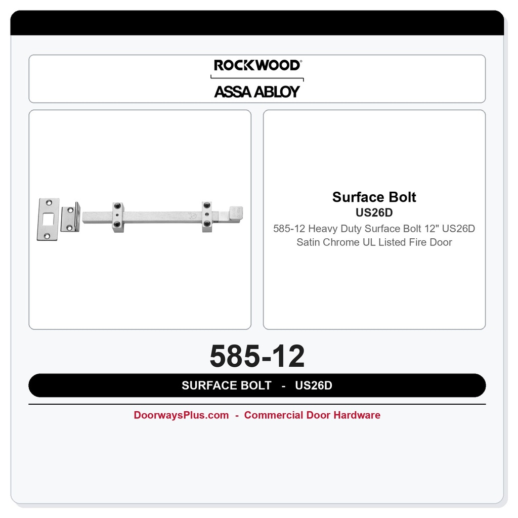 Rockwood 585-12 Heavy Duty Surface Bolt 12" US26D Satin Chrome | UL Listed Fire Door
