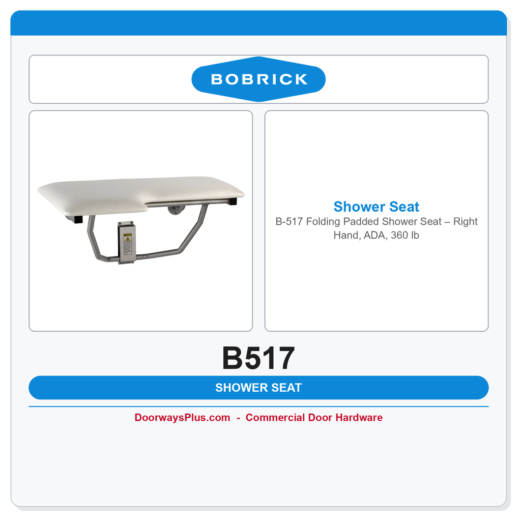 Bobrick B-517 Folding Padded Shower Seat – Right Hand, ADA, 360 lb