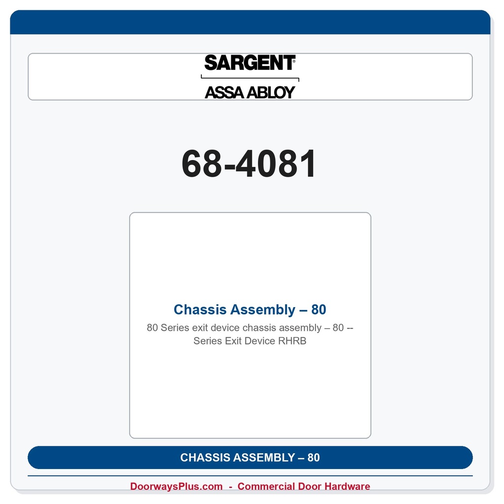 Sargent 68-4081 Chassis Assembly – 80 Series Exit Device RHRB