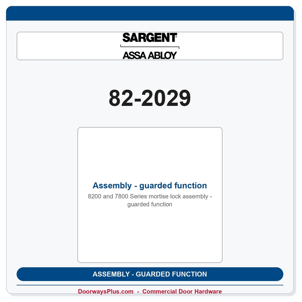 Sargent 82-2029 Assembly - guarded function