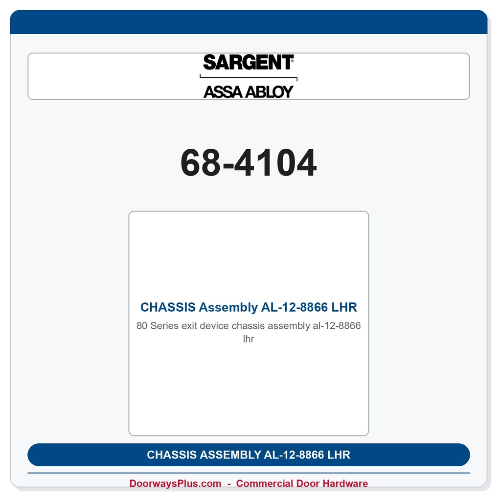Sargent 68-4104 CHASSIS Assembly AL-12-8866 LHR