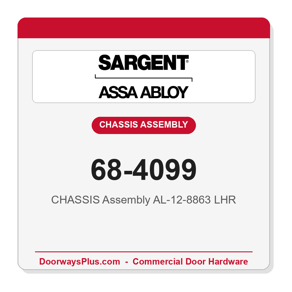 Sargent 68-4099 CHASSIS Assembly AL-12-8863 LHR