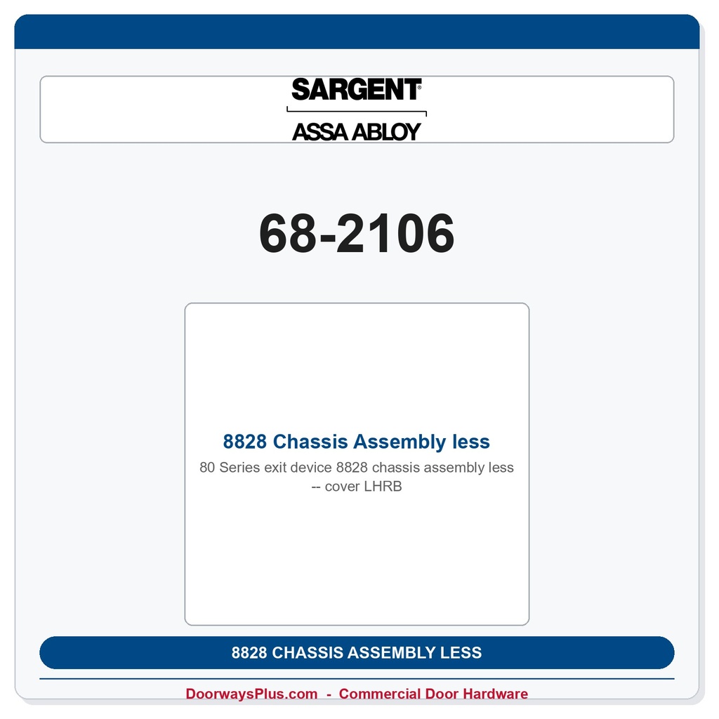 Sargent 68-2106 8828 Chassis Assembly less cover LHRB