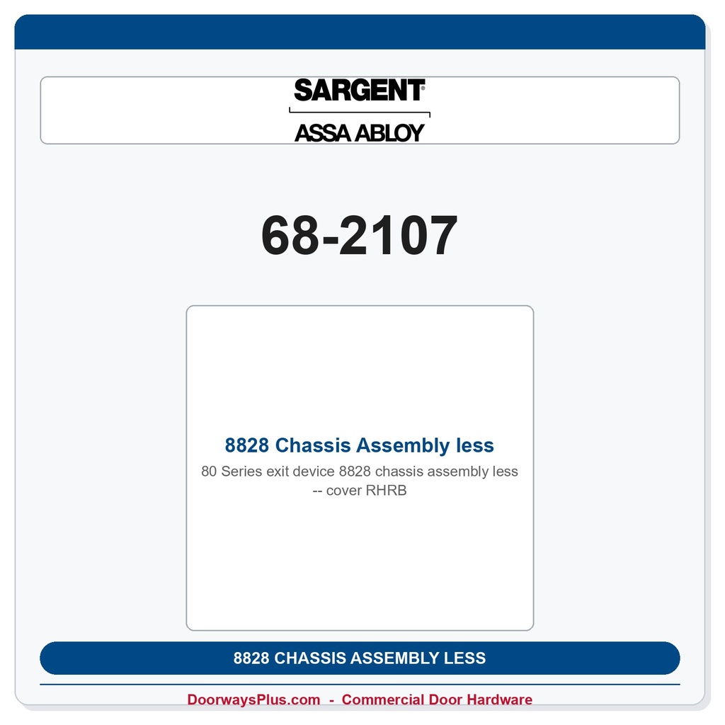 Sargent 68-2107 8828 Chassis Assembly less cover RHRB