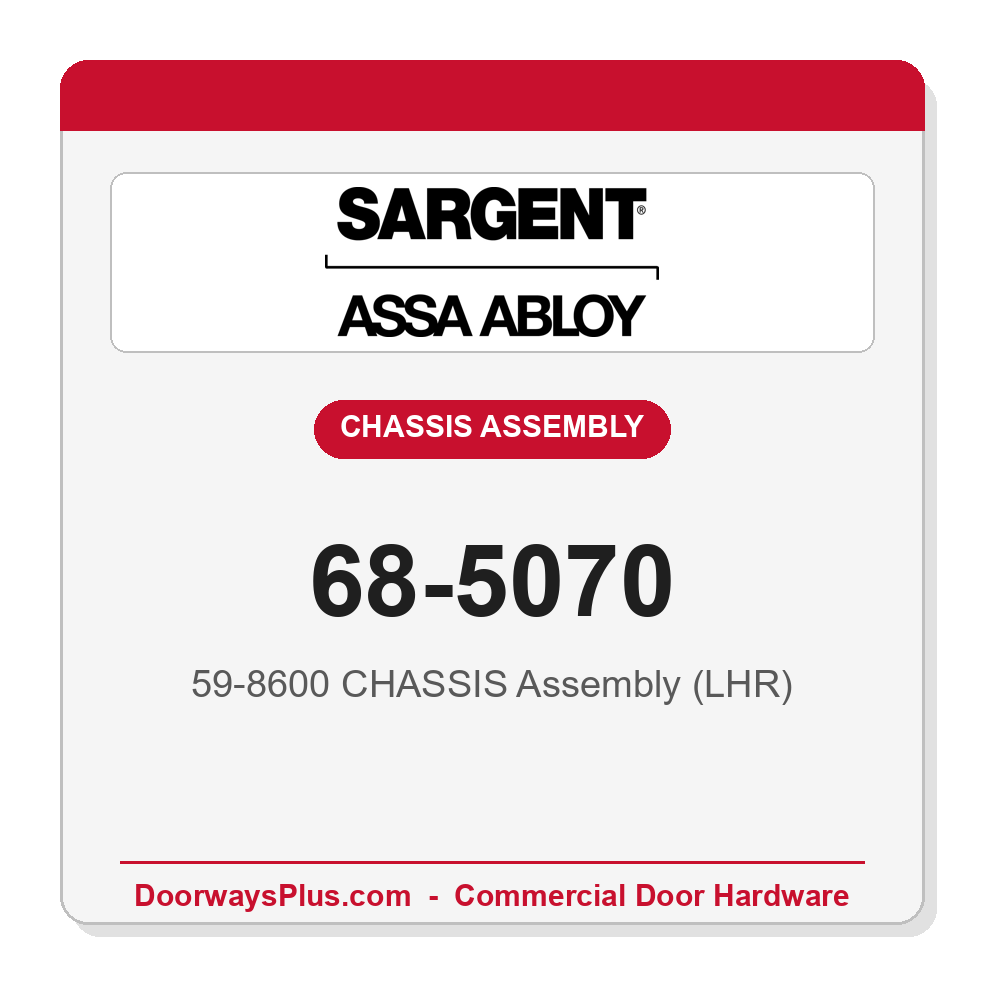 Sargent 68-5070 59-8600 CHASSIS Assembly (LHR)