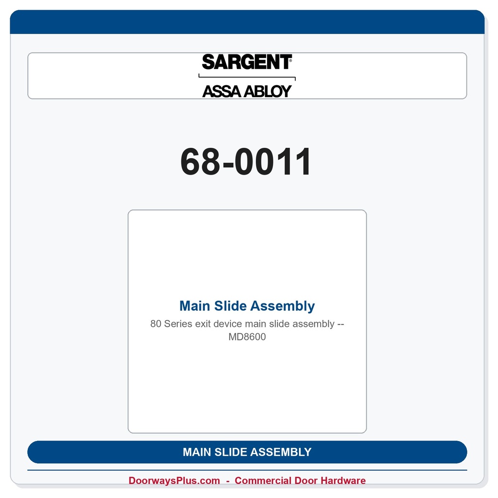 Sargent 68-0011 Main Slide Assembly - MD8600