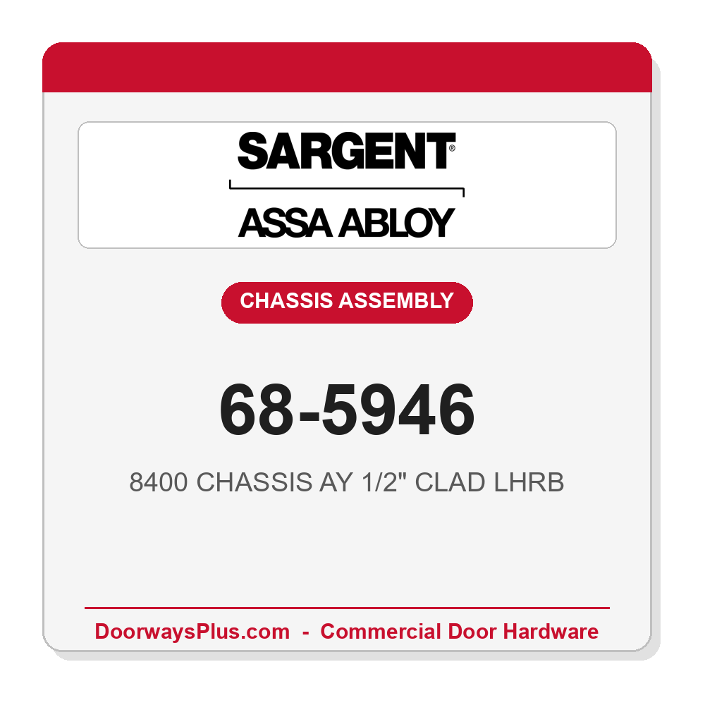 Sargent 68-5946 8400 CHASSIS AY 1/2" CLAD LHRB