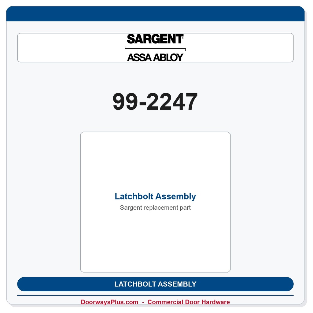 Sargent 99-2247 Latchbolt Assembly