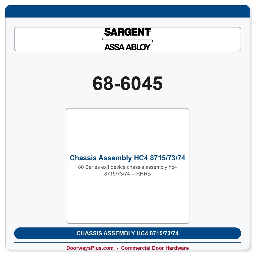Sargent 68-6045 Chassis Assembly HC4 8715/73/74 RHRB