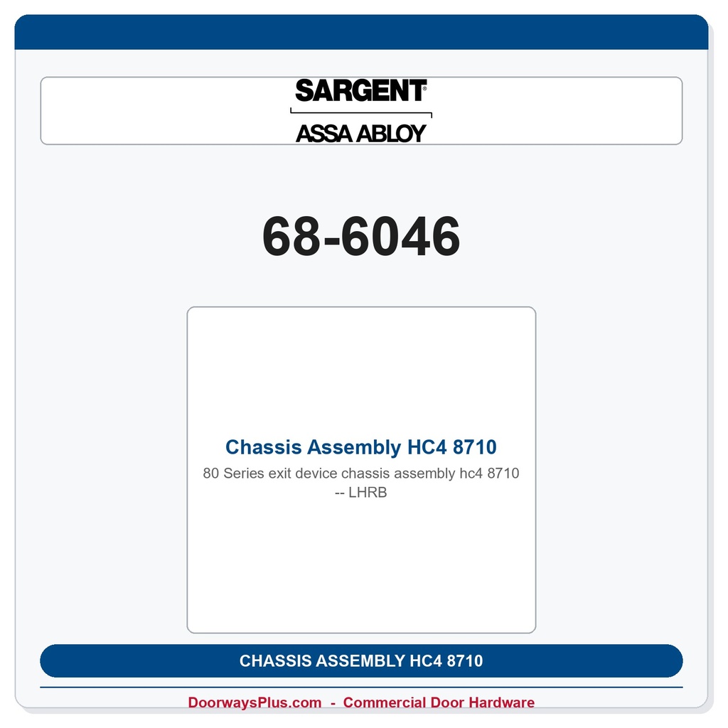 Sargent 68-6046 Chassis Assembly HC4 8710 LHRB