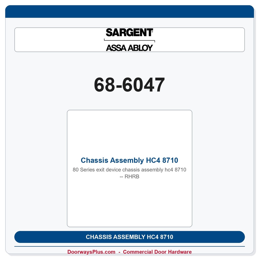 Sargent 68-6047 Chassis Assembly HC4 8710 RHRB