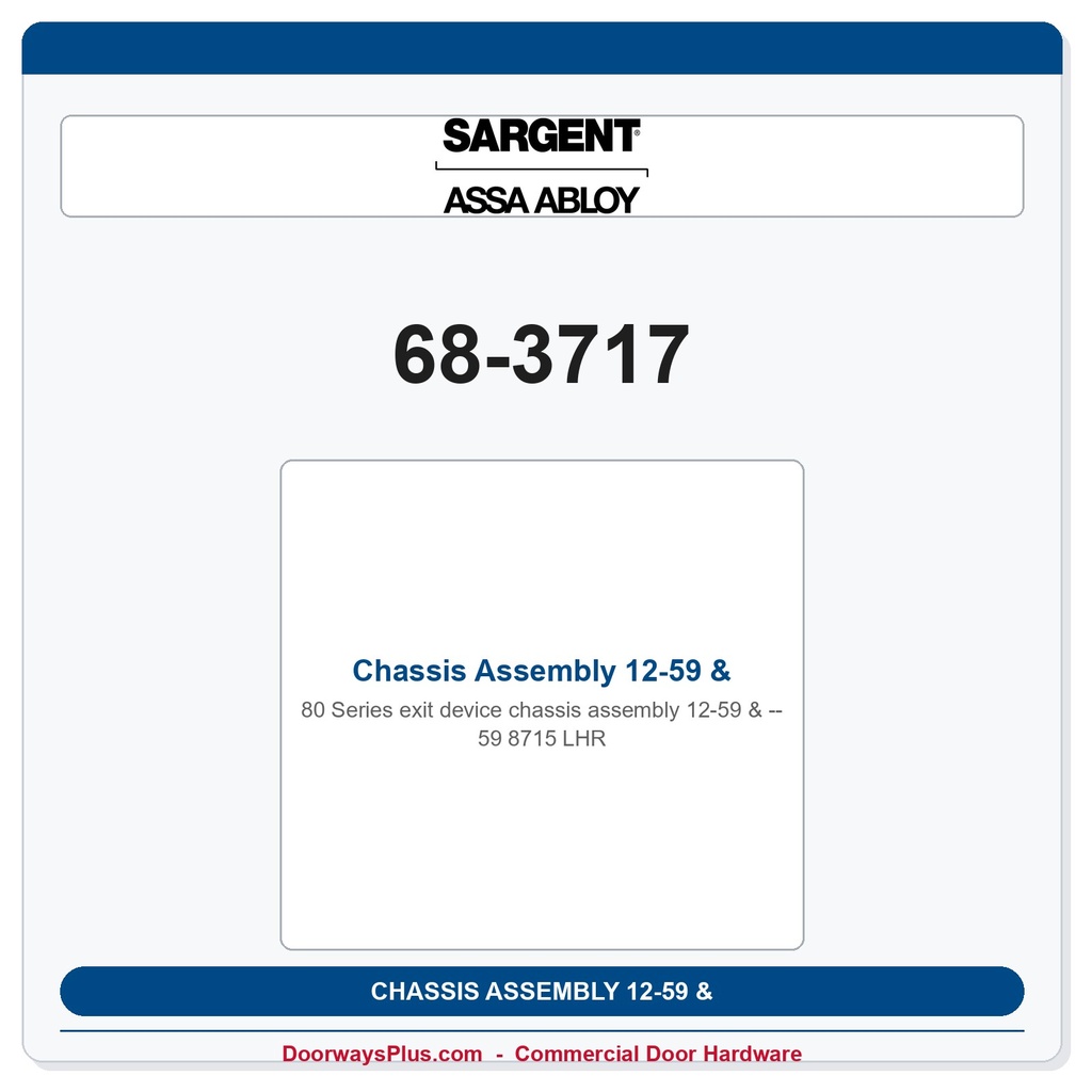 Sargent 68-3717 Chassis Assembly 12-59 & 59 8715 LHR