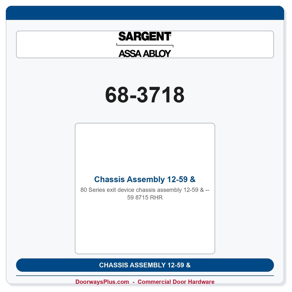 Sargent 68-3718 Chassis Assembly 12-59 & 59 8715 RHR