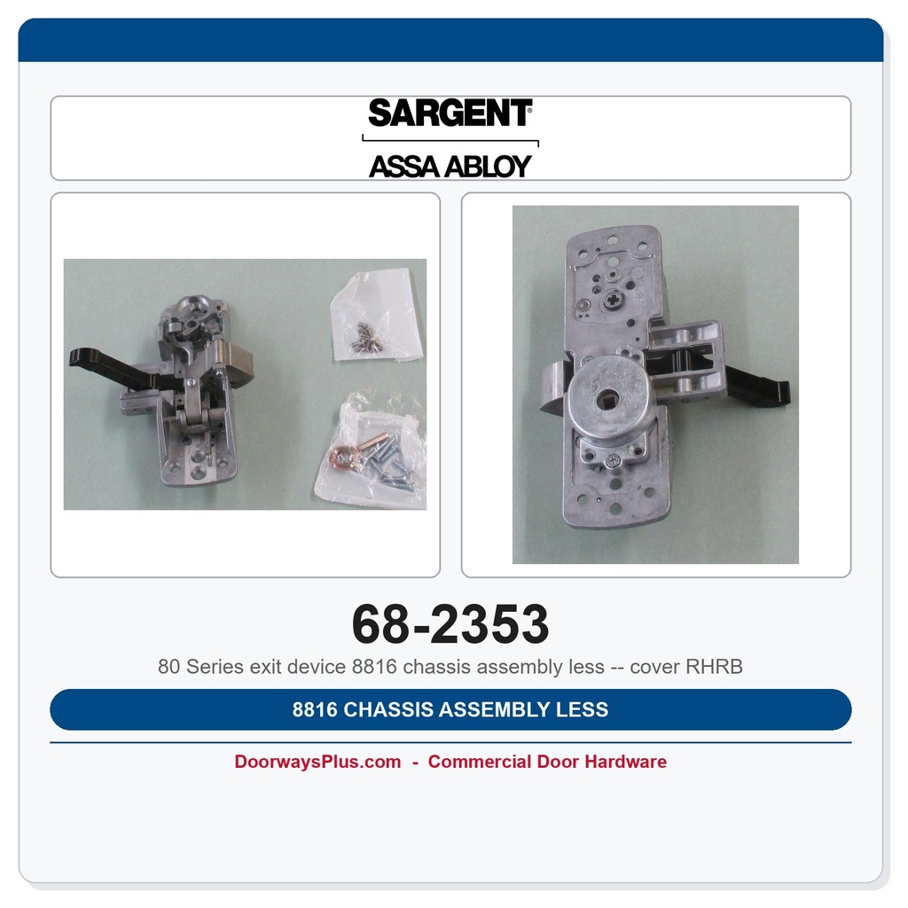 Sargent 68-2353 8816 Chassis Assembly less cover RHRB
