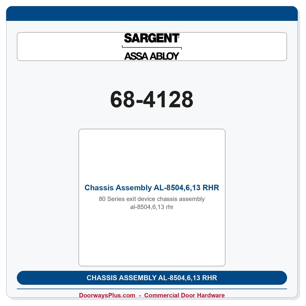 Sargent 68-4128 Chassis Assembly AL-8504,6,13 RHR