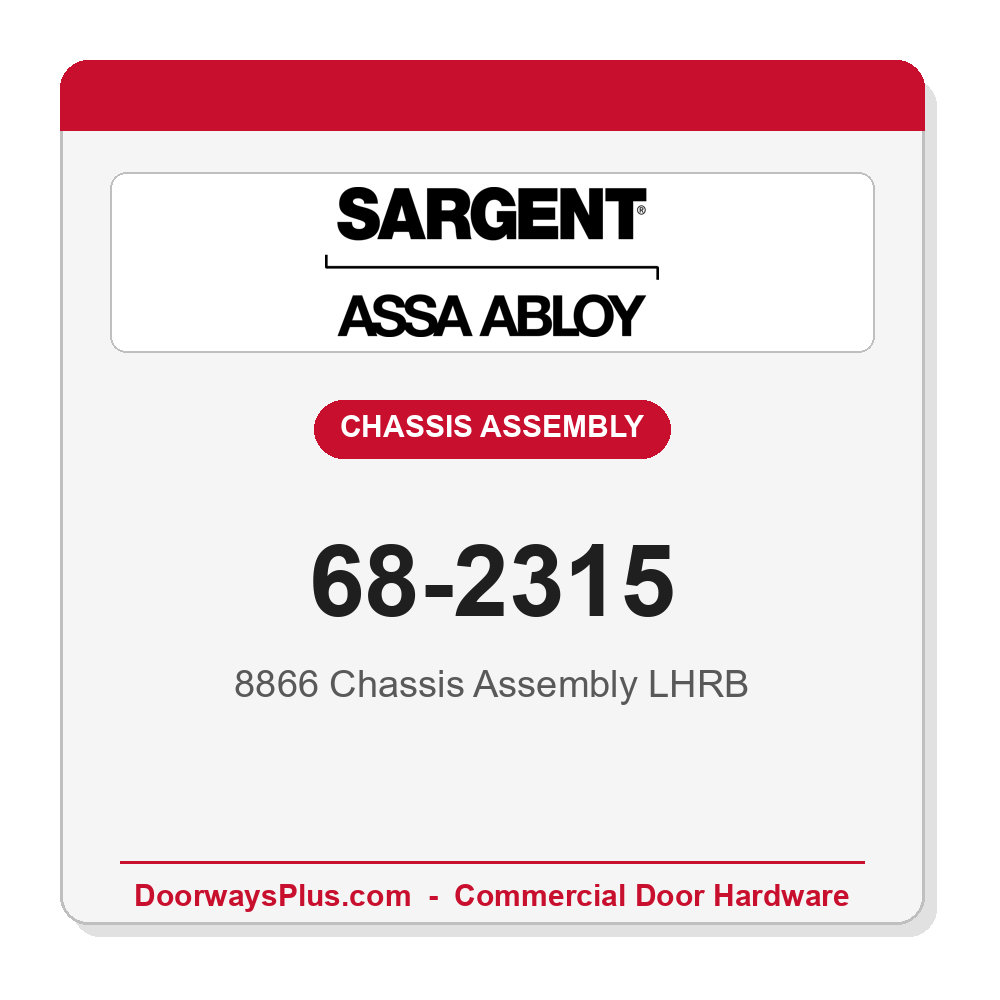 Sargent 68-2315 8866 Chassis Assembly LHRB
