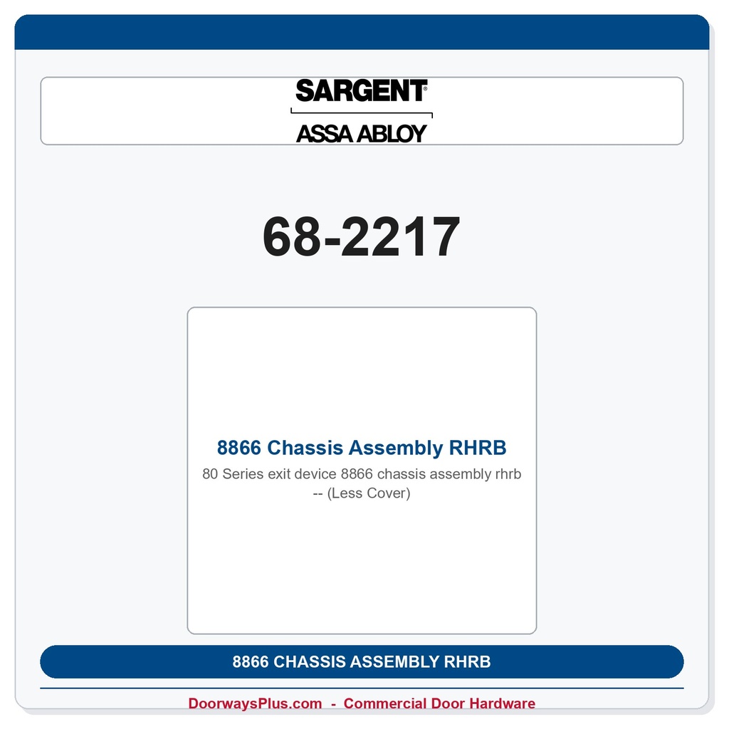 Sargent 68-2217 8866 Chassis Assembly RHRB (Less Cover)