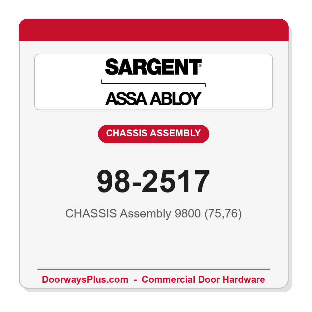 Sargent 98-2517 CHASSIS Assembly 9800 (75,76)