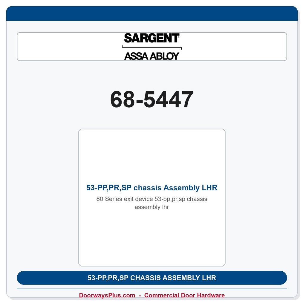 Sargent 68-5447 53-PP,PR,SP chassis Assembly LHR