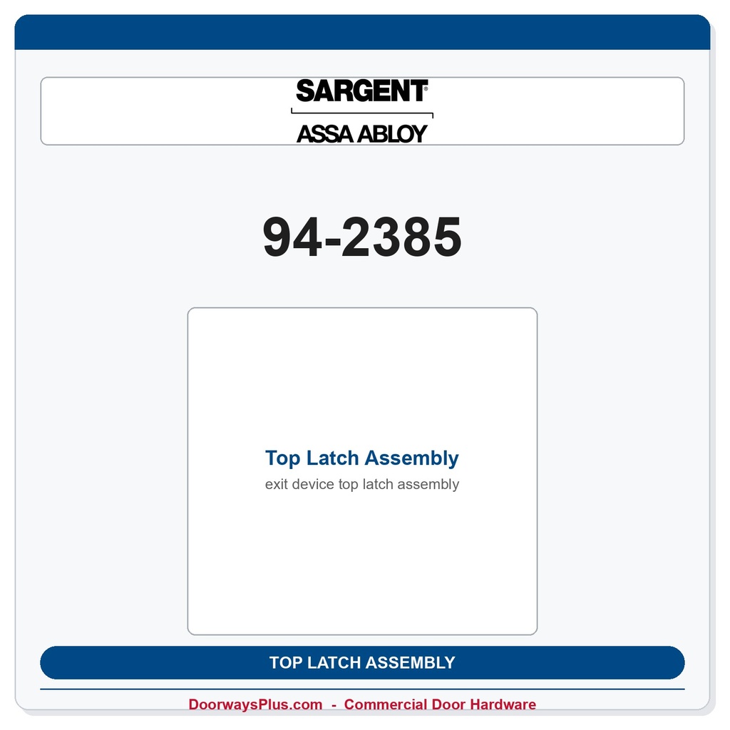 Sargent 94-2385 Top Latch Assembly