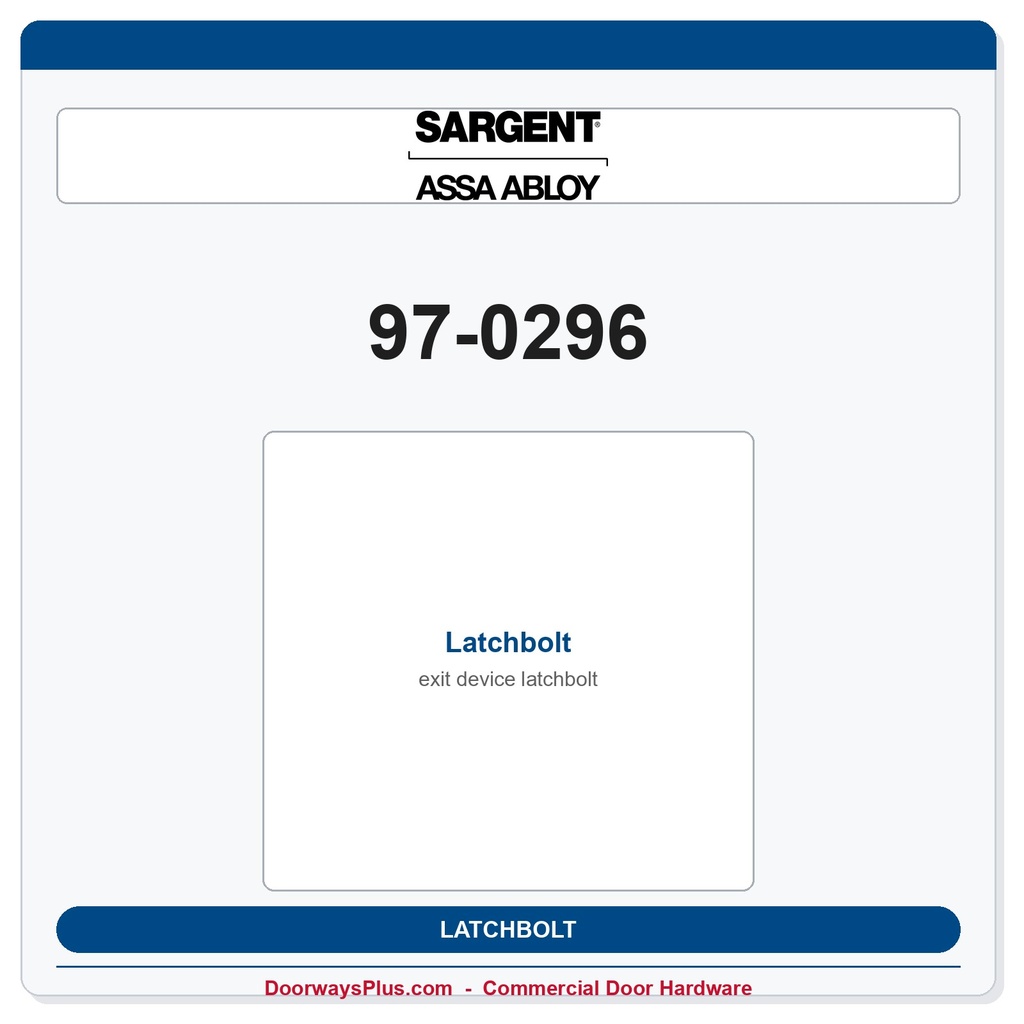 Sargent 97-0296 Latchbolt — 80 Series Exit Device OEM Replacement Part