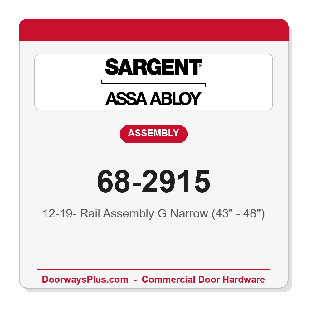 Sargent 68-2915 12-19- Rail Assembly G Narrow (43" - 48")