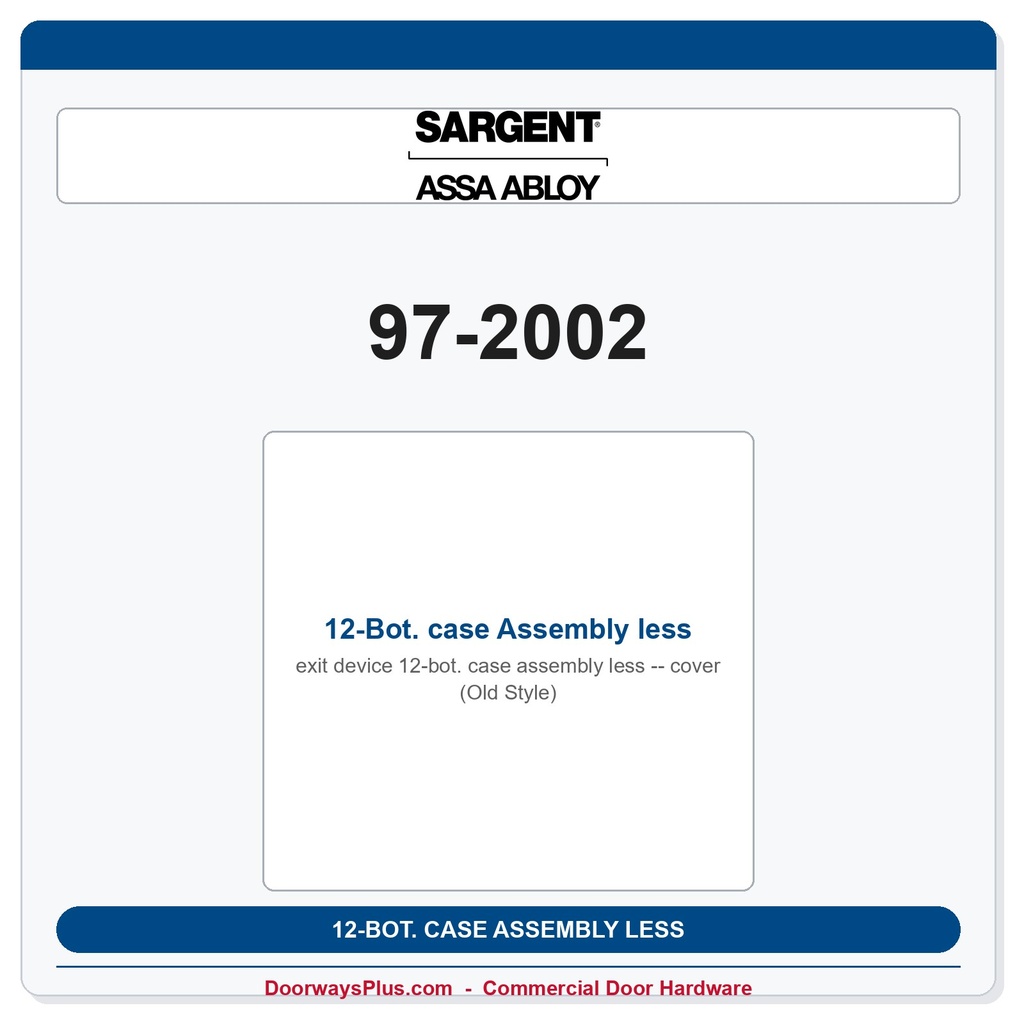Sargent 97-2002 12-Bot. case Assembly less cover (Old Style)