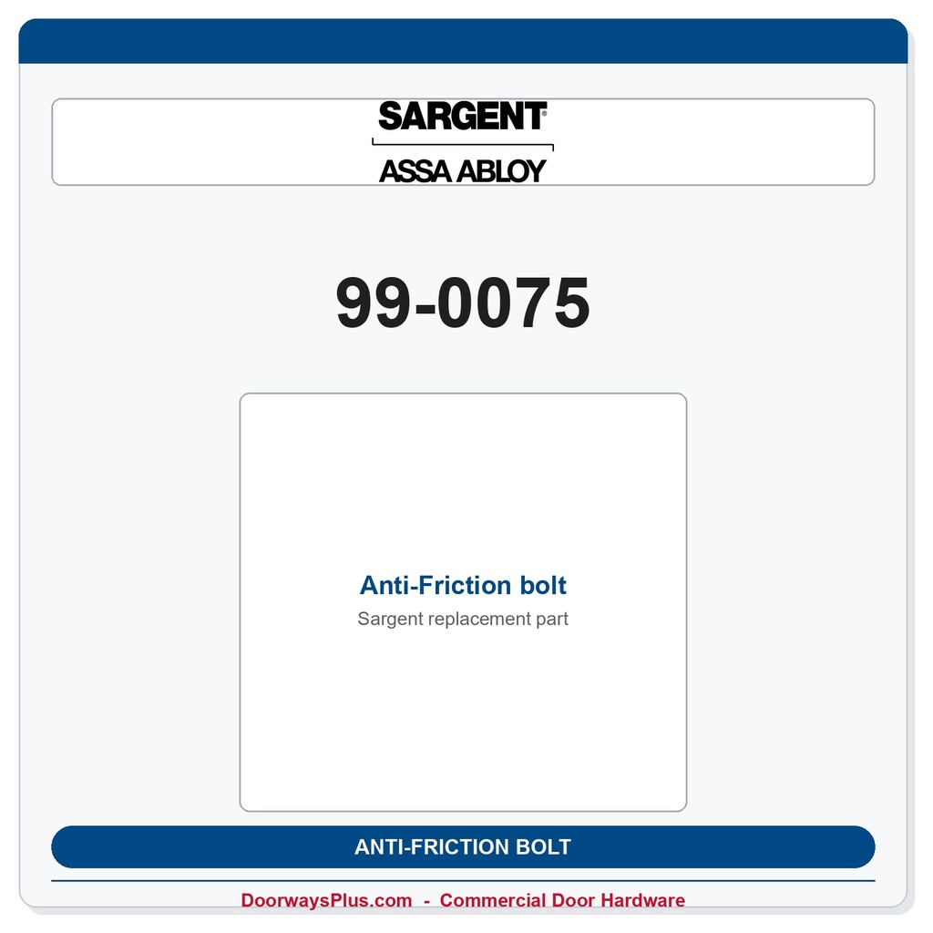Sargent 99-0075 Anti-Friction bolt