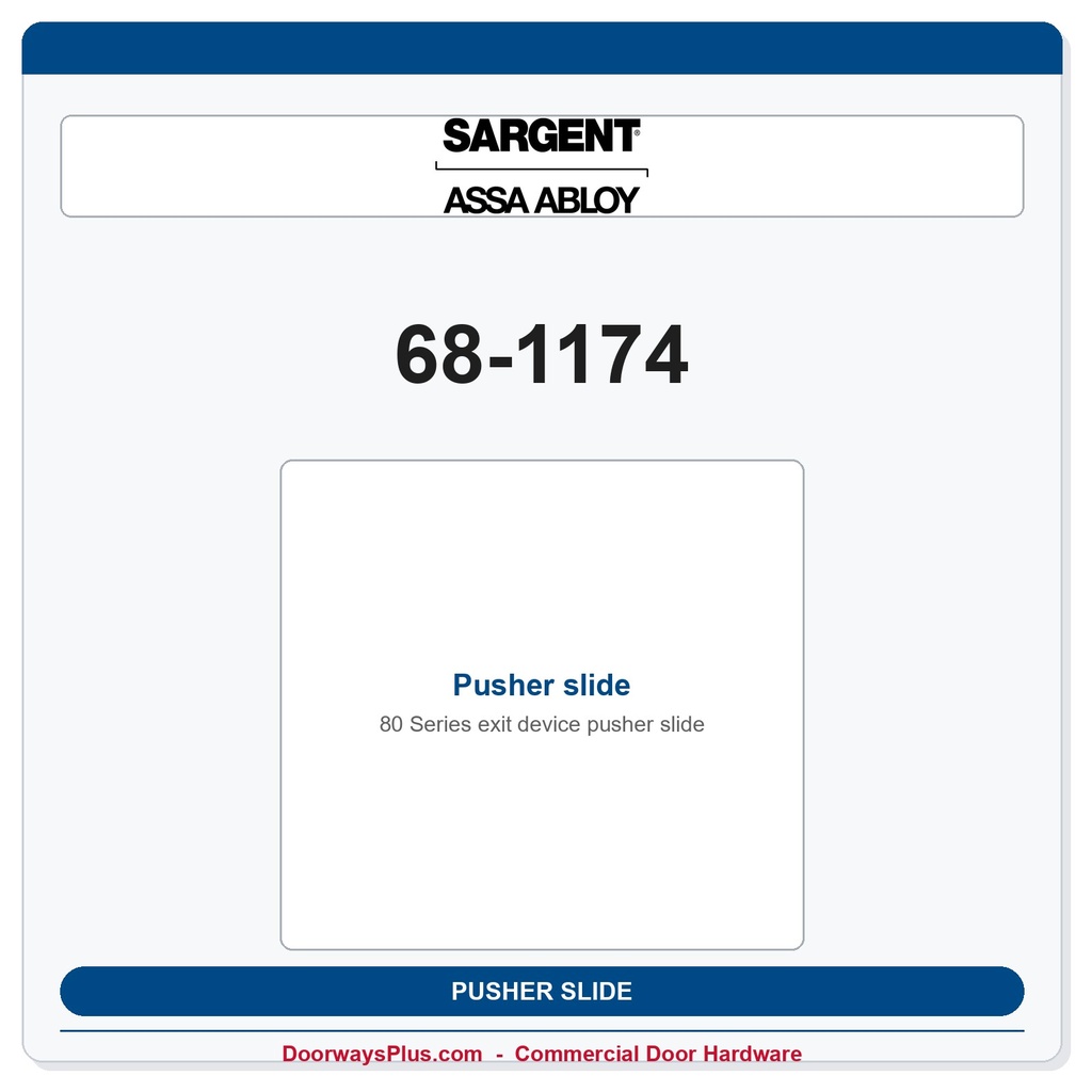 Sargent 68-1174 Pusher slide