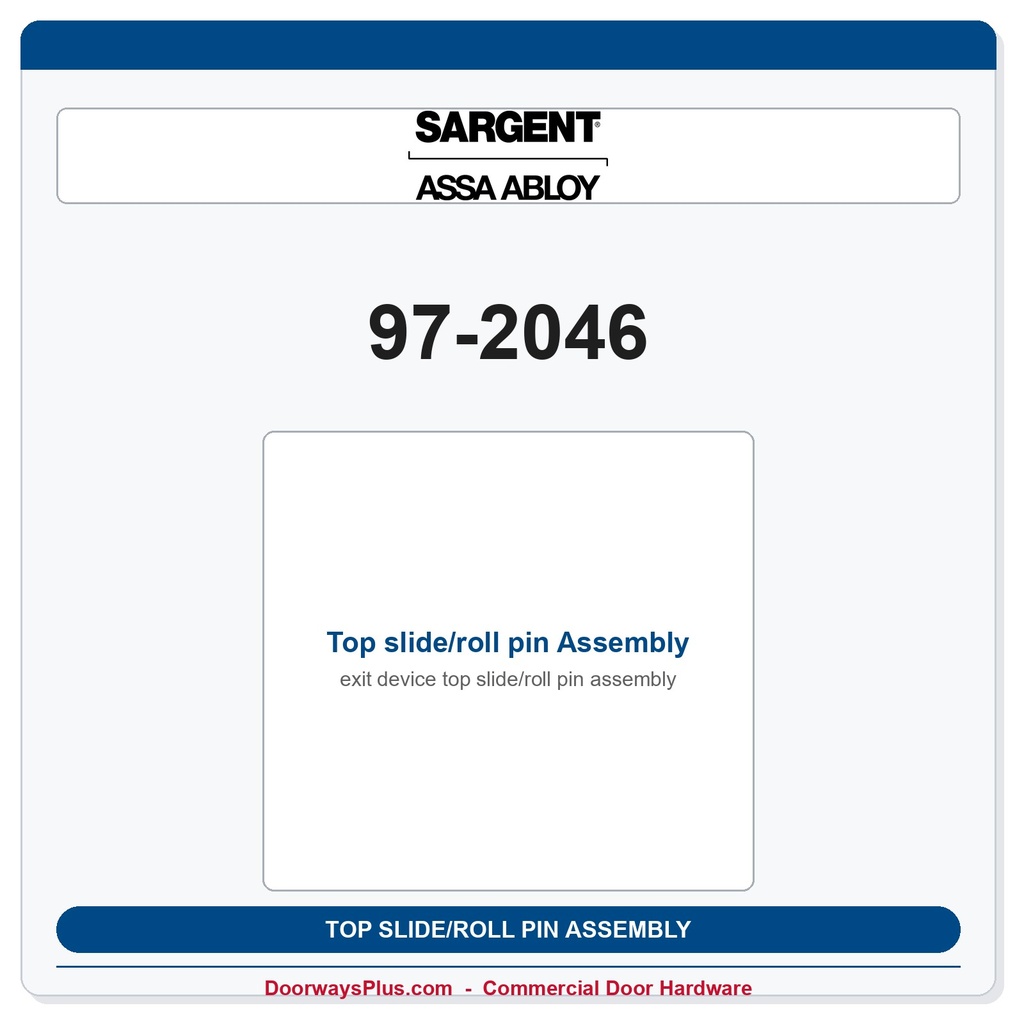 Sargent 97-2046 Top slide/roll pin Assembly
