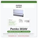 Pemko 303AV Perimeter Gasketing – Vinyl Insert Aluminum Channel, UL 10C Fire Rated
