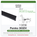 Pemko 303DV Perimeter Gasketing Dark Bronze Vinyl 3'0"x7'0" Set – UL 10C Fire Rated