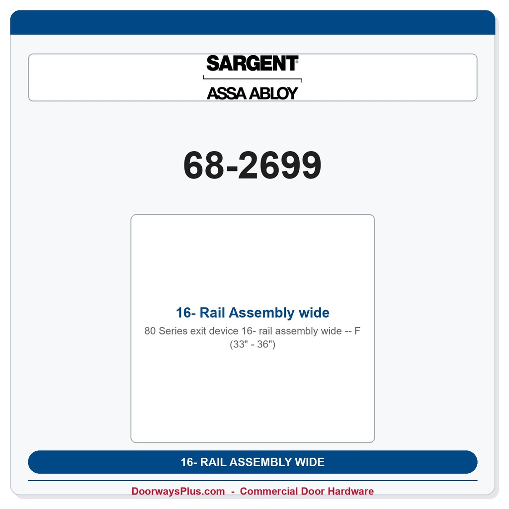 Sargent 68-2699 16- Rail Assembly wide F (33" - 36")