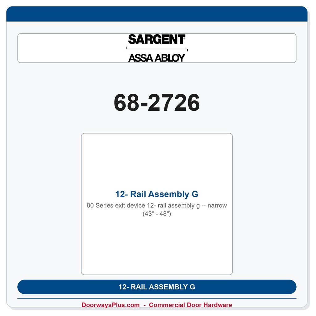 Sargent 68-2726 12- Rail Assembly G narrow (43" - 48")