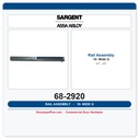Sargent 68-2920 19- Rail Assembly G Wide (43" - 48")