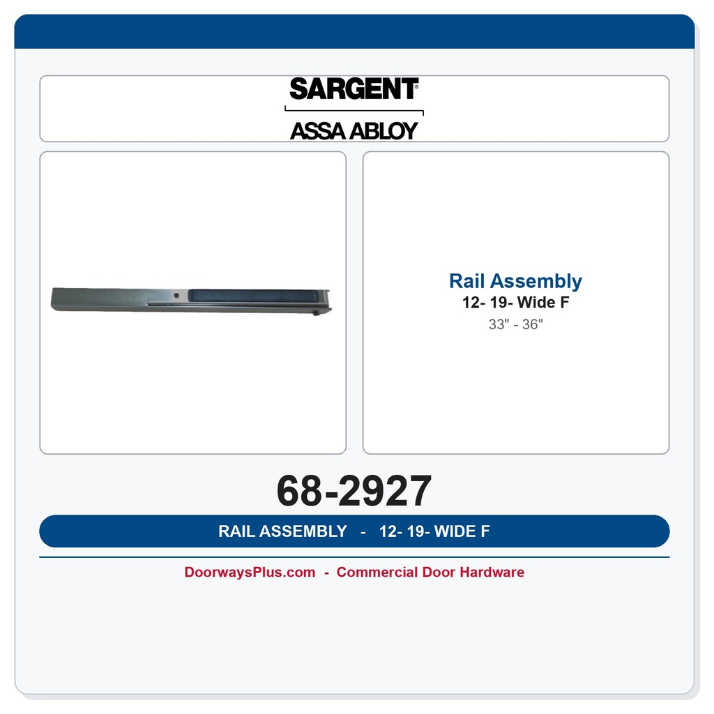 Sargent 68-2927 12-19- Rail Assembly F Wide (33" - 36")