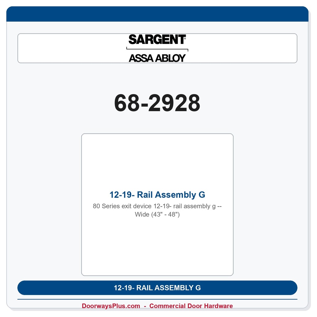 Sargent 68-2928 12-19- Rail Assembly G Wide (43" - 48")
