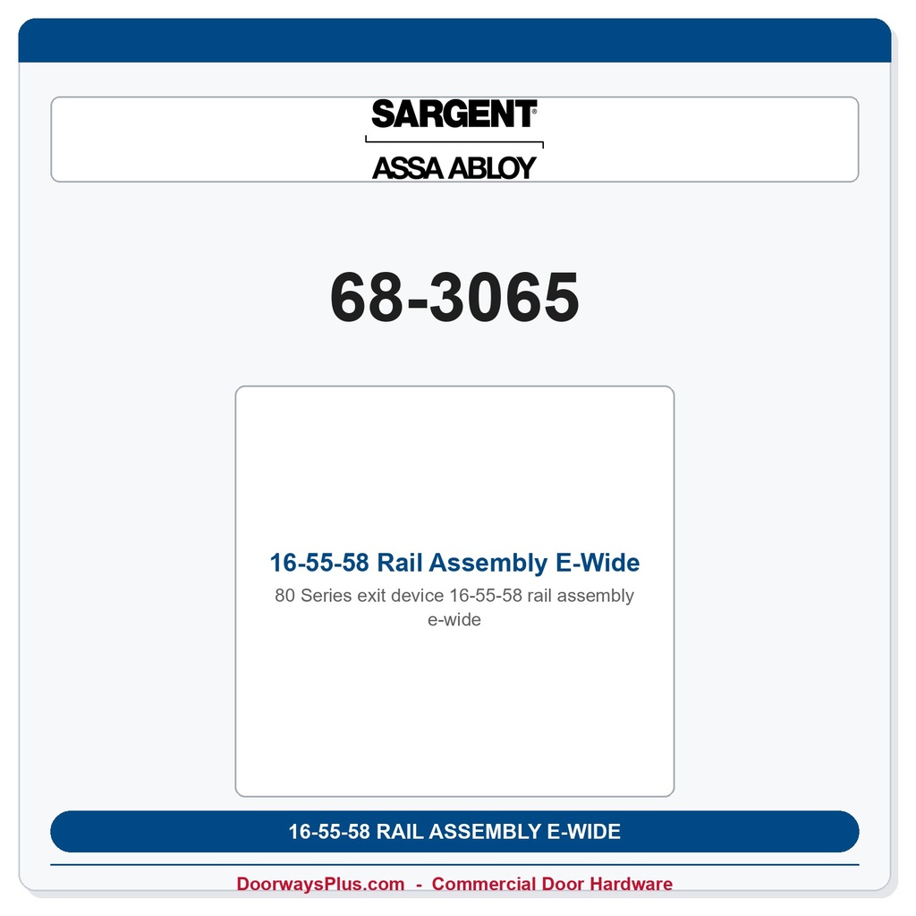 Sargent 68-3065 16-55-58 Rail Assembly E-Wide