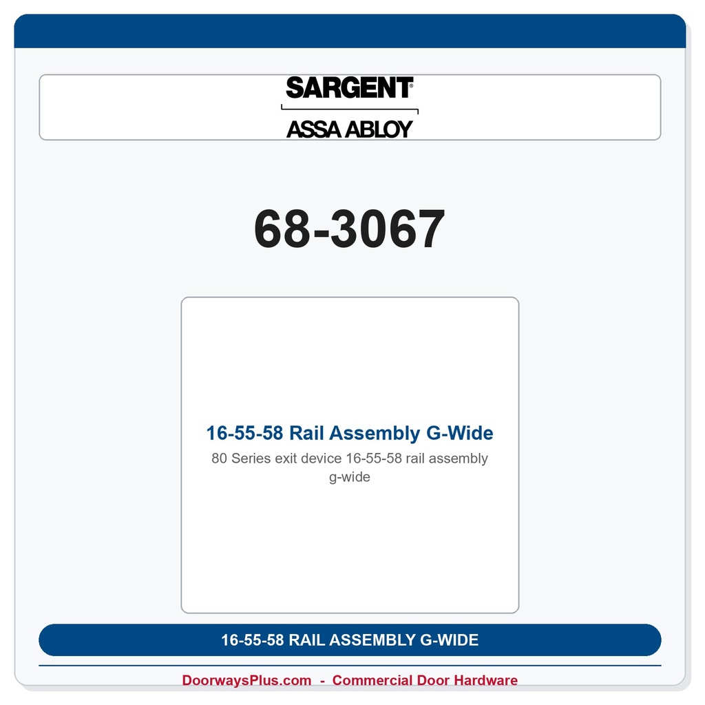 Sargent 68-3067 16-55-58 Rail Assembly G-Wide